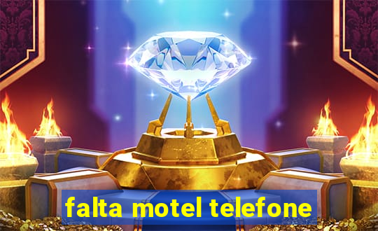 falta motel telefone